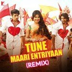 Tune Maari Entriyaan - Remix - Neha Bhasin Song Download