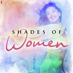 Shades Of Women - Neha Bhasin Song Download